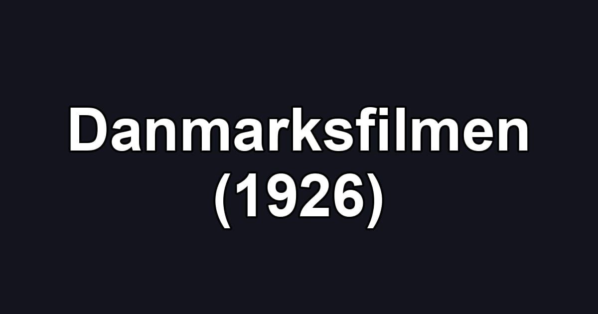 Danmarksfilmen (1926)