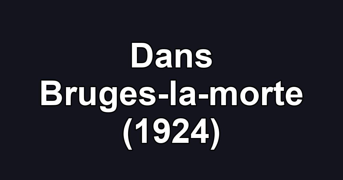Dans Bruges-la-morte (1924)
