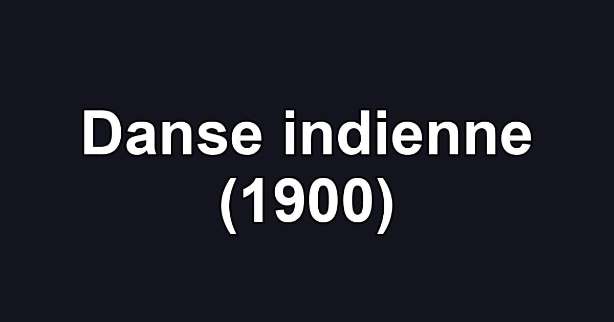 Danse indienne (1900)