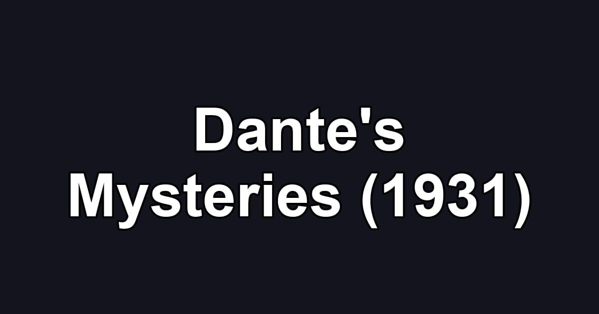 Dante's Mysteries (1931)
