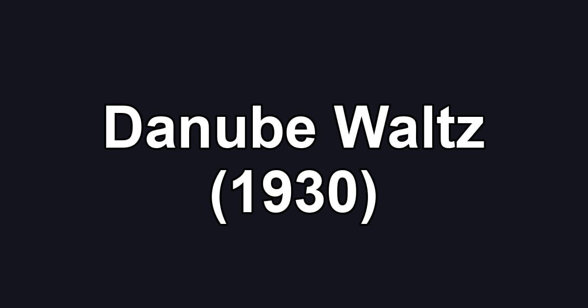 Danube Waltz (1930)