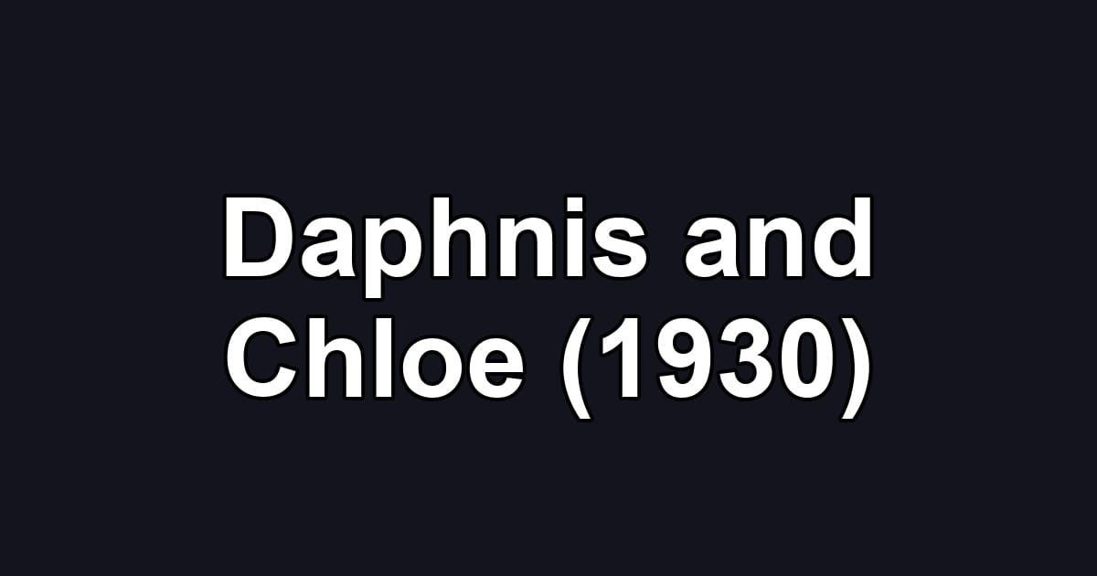 Daphnis and Chloe (1930)