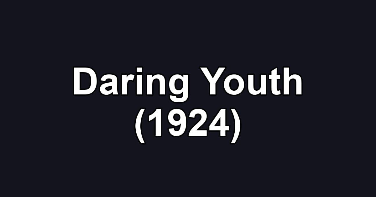 Daring Youth (1924)