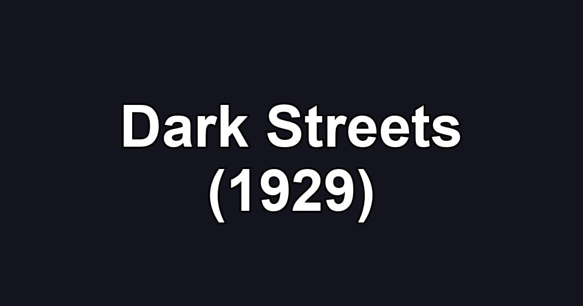 Dark Streets (1929)