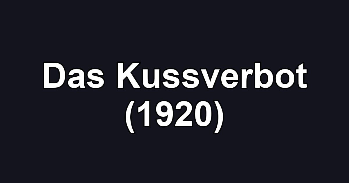Das Kussverbot (1920)