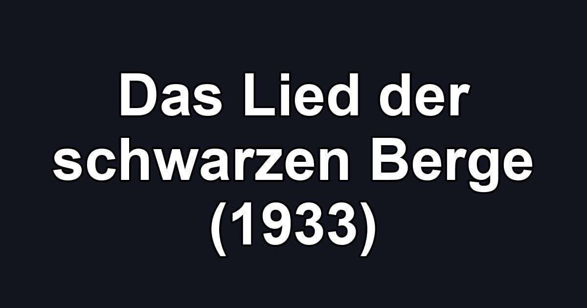 Das Lied der schwarzen Berge (1933)