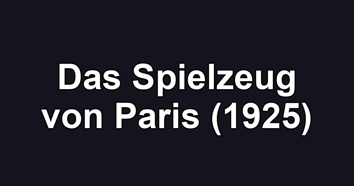 Das Spielzeug von Paris (1925)