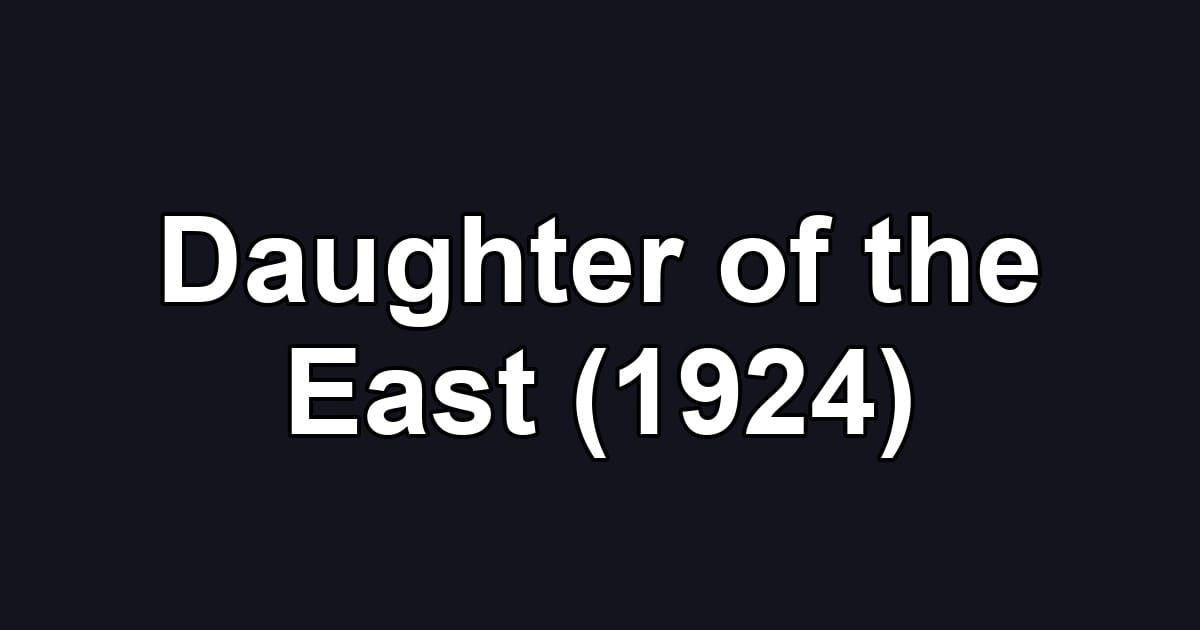Daughter of the East (1924)