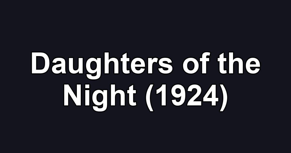 Daughters of the Night (1924)
