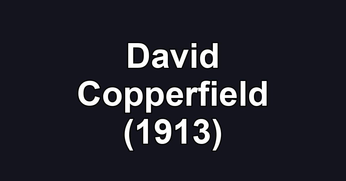David Copperfield (1913)
