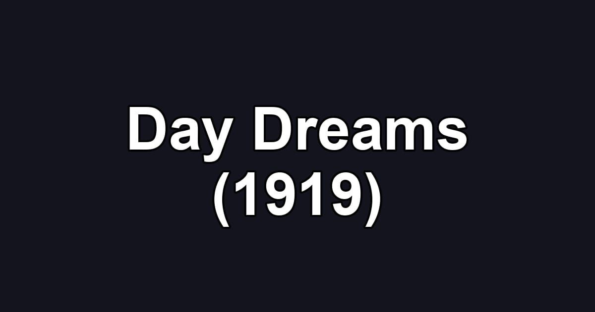Day Dreams (1919)
