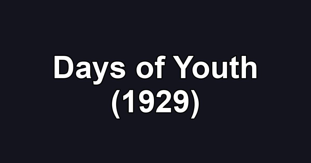 Days of Youth (1929)
