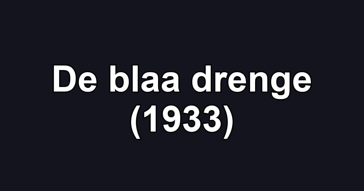 De blaa drenge (1933)