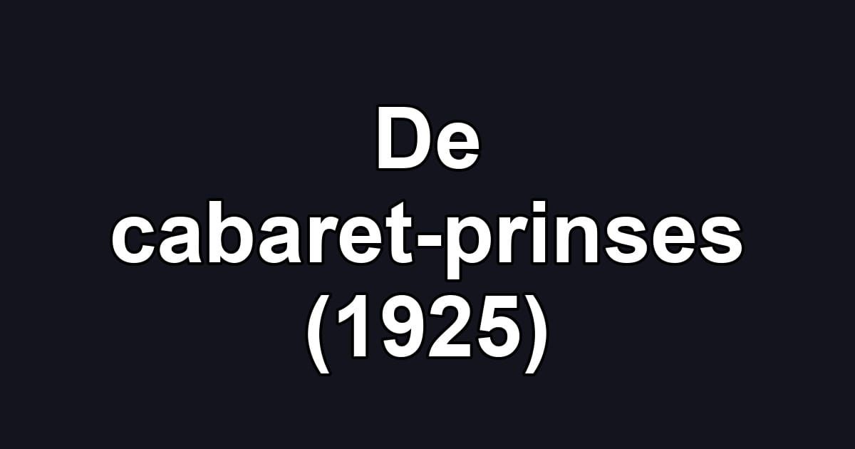 De cabaret-prinses (1925)