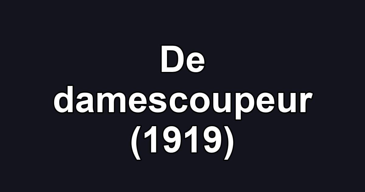 De damescoupeur (1919)