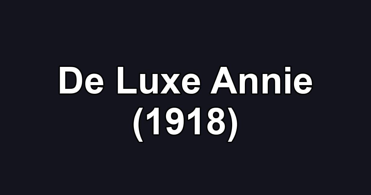 De Luxe Annie (1918)