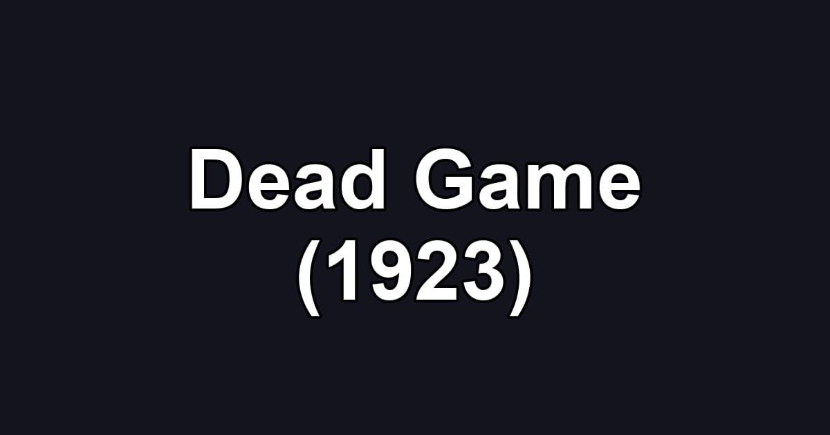 Dead Game (1923)