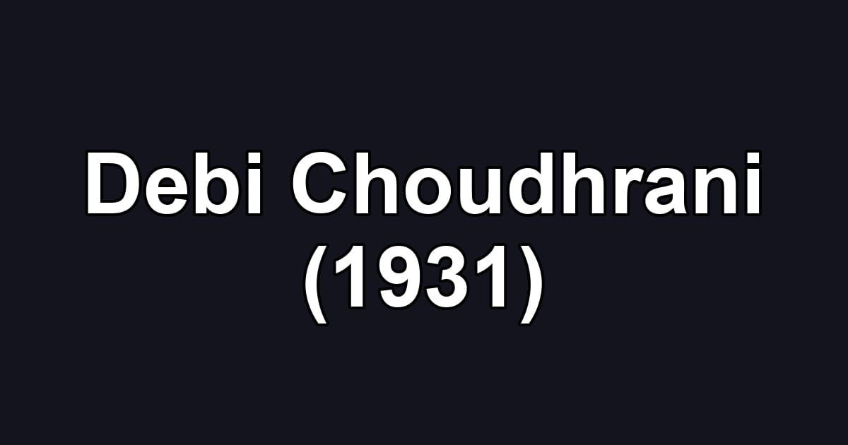 Debi Choudhrani (1931)