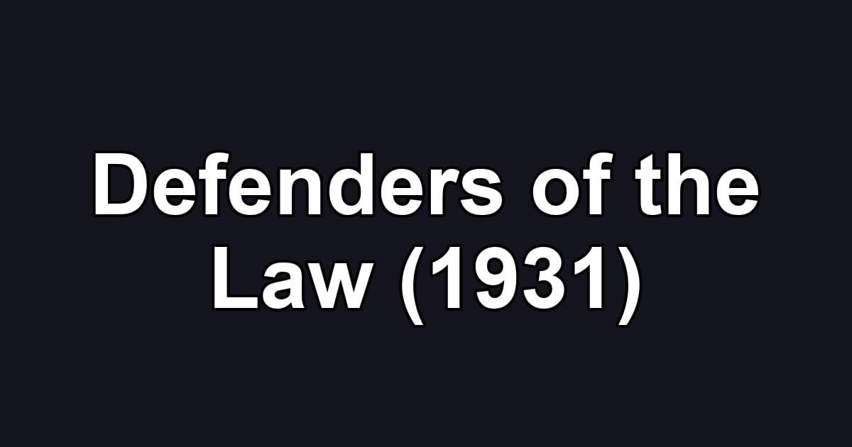 Defenders of the Law (1931)