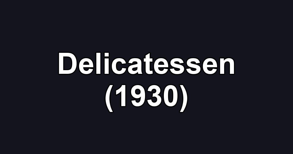 Delicatessen (1930)