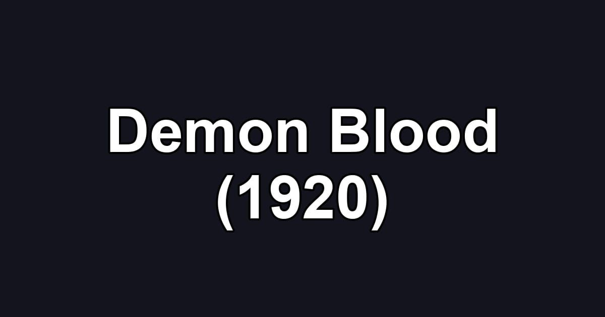 Demon Blood (1920)