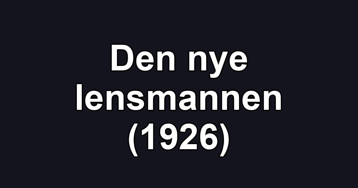 Den nye lensmannen (1926)