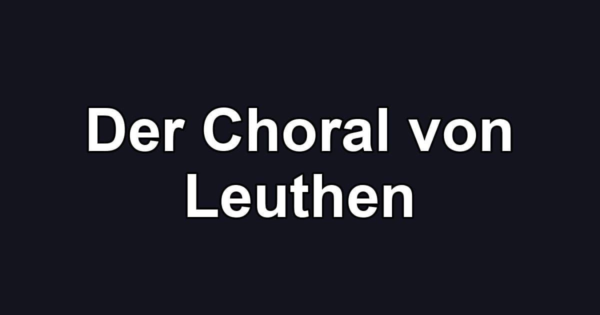 Der Choral von Leuthen