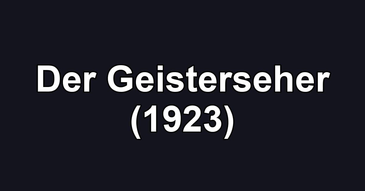 Der Geisterseher (1923)