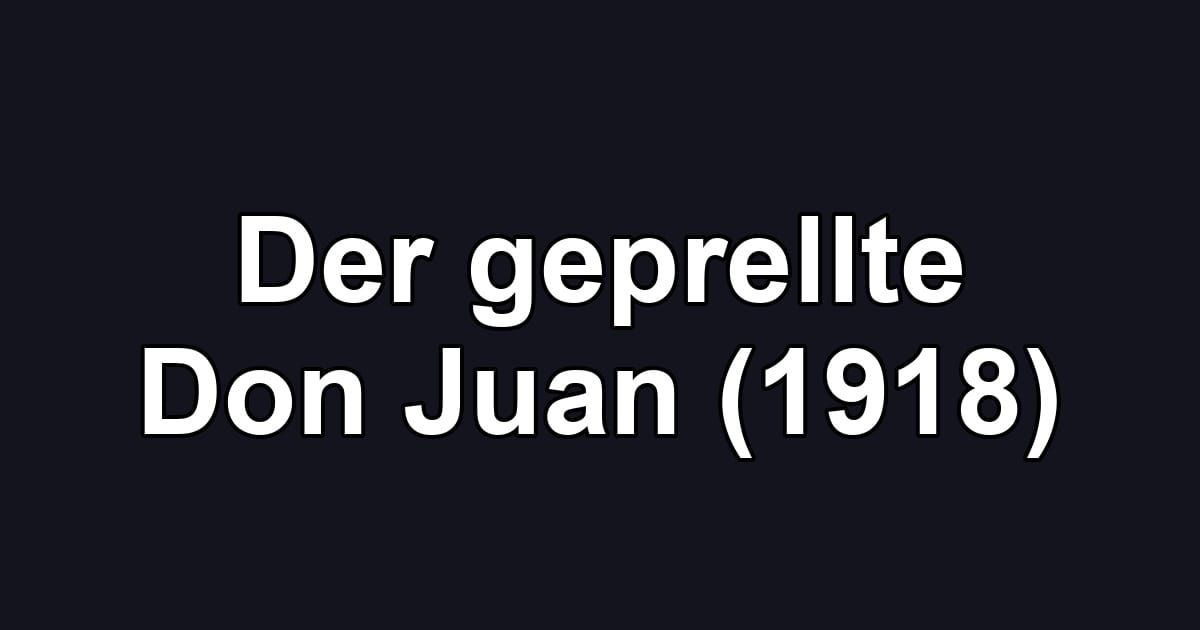 Der geprellte Don Juan (1918)