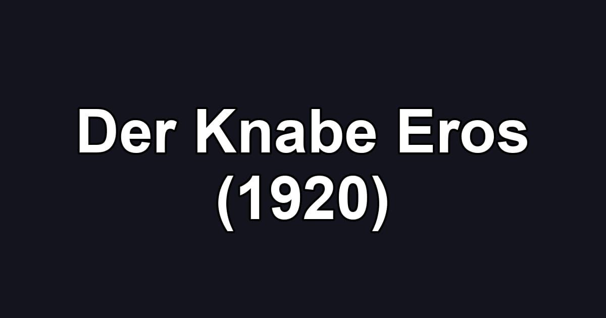 Der Knabe Eros (1920)