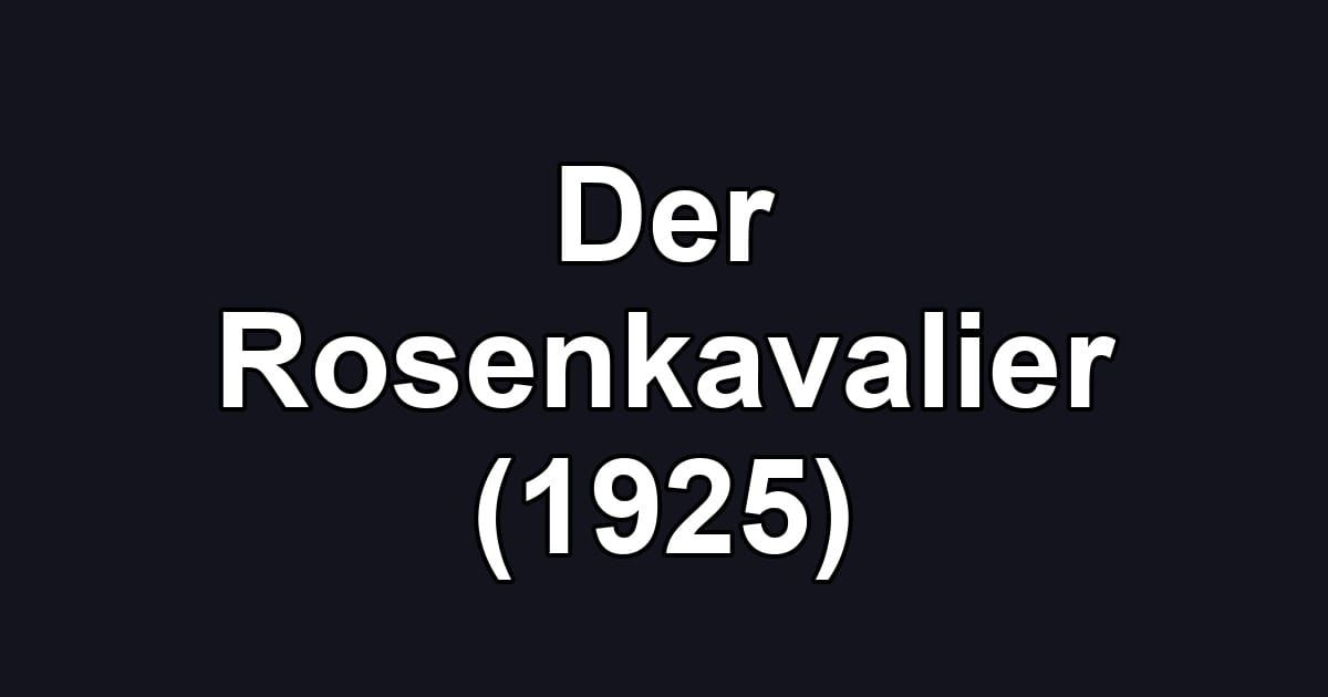 Der Rosenkavalier (1925)