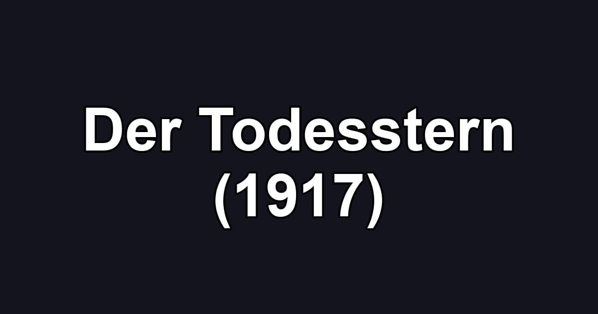 Der Todesstern (1917)