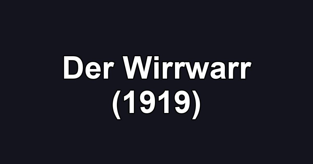 Der Wirrwarr (1919)