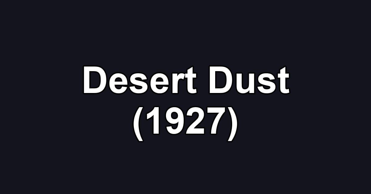 Desert Dust (1927)