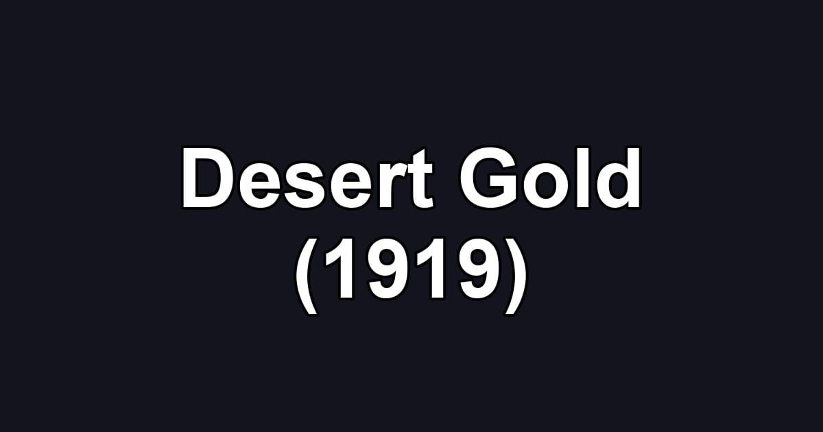Desert Gold (1919)