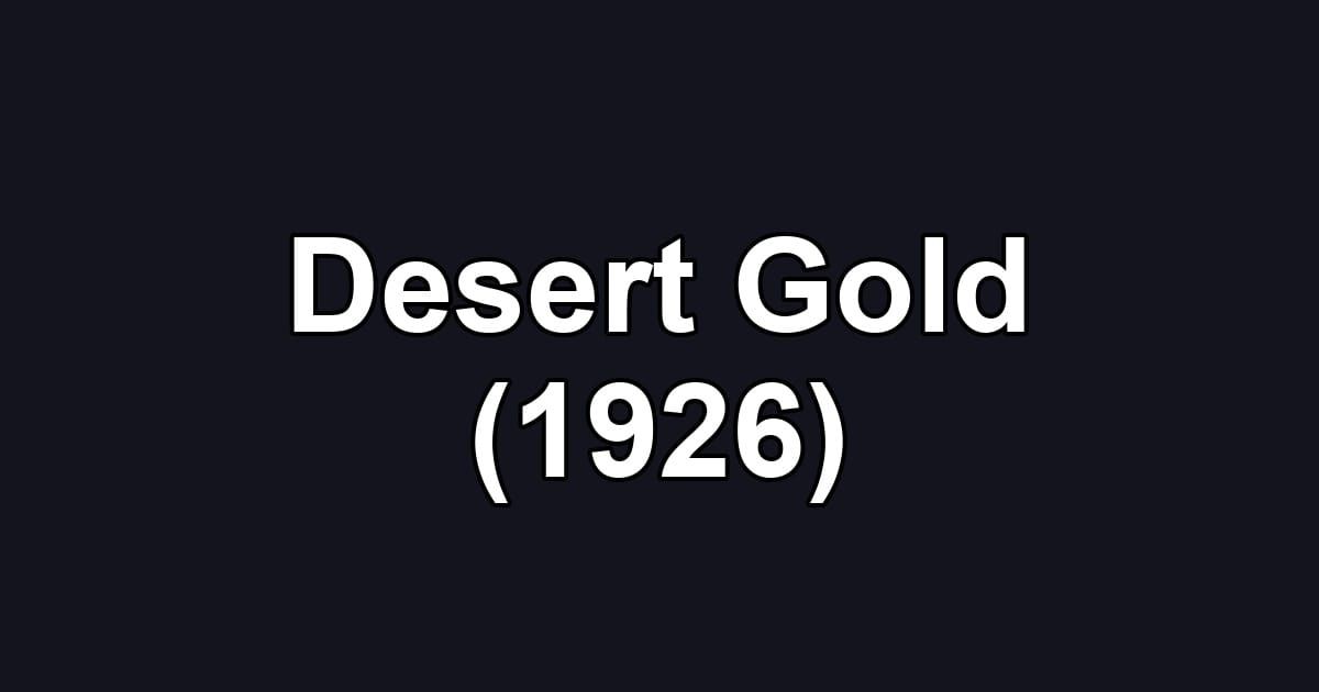 Desert Gold (1926)