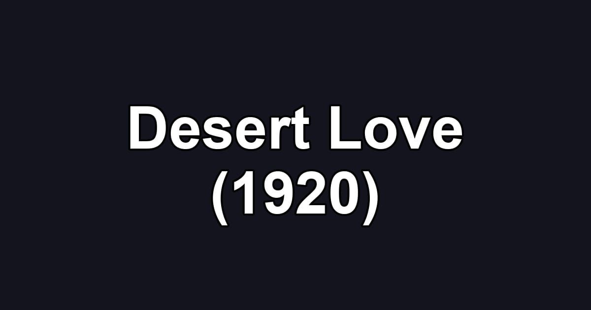 Desert Love (1920)