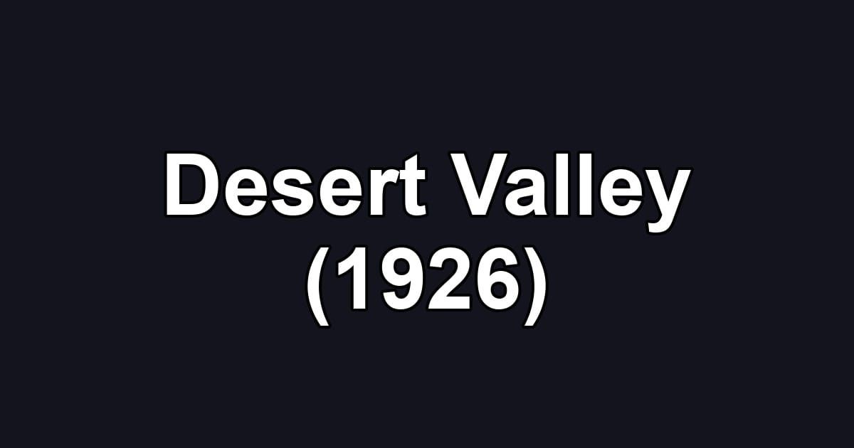 Desert Valley (1926)