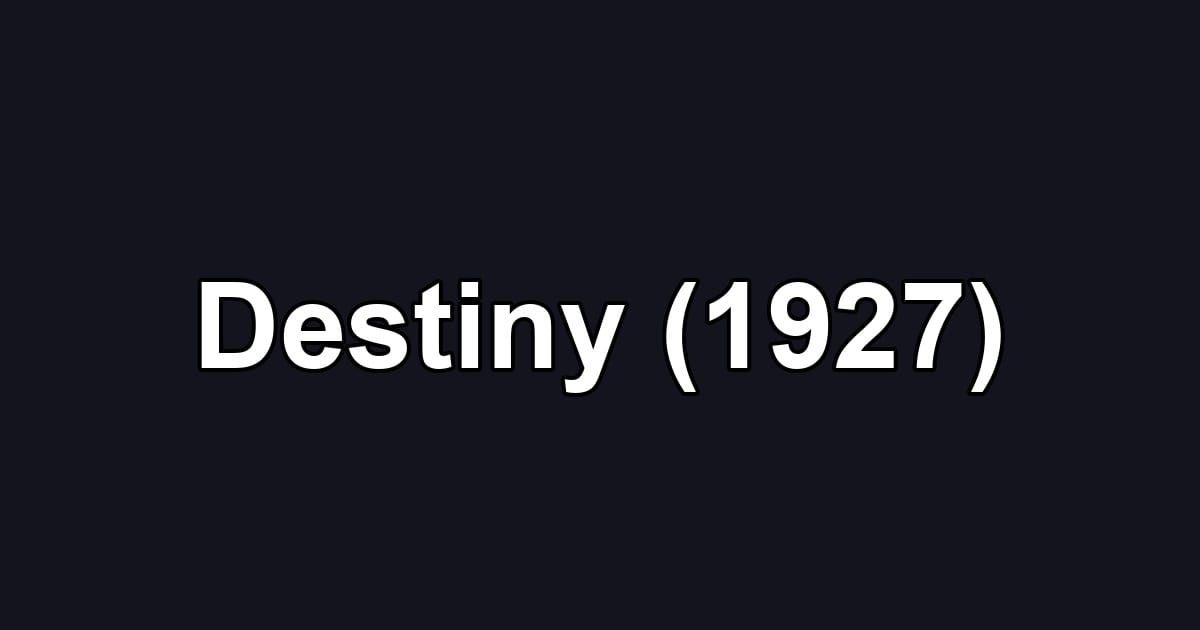 Destiny (1927)