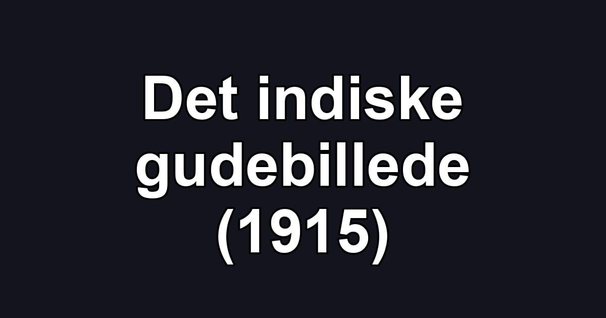 Det indiske gudebillede (1915)