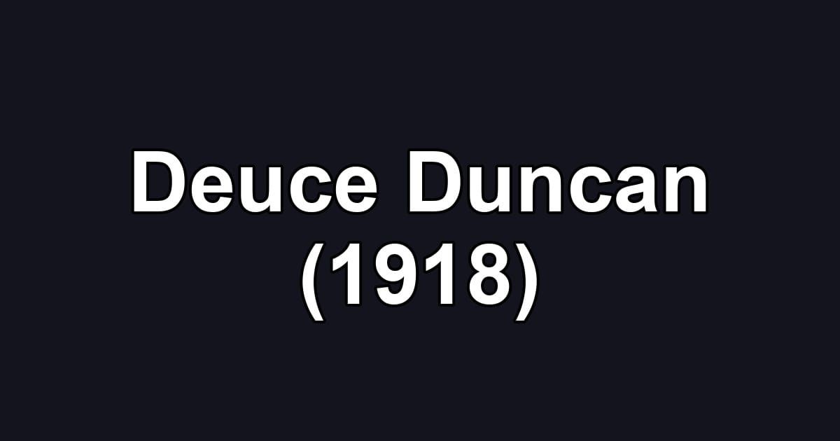 Deuce Duncan (1918)