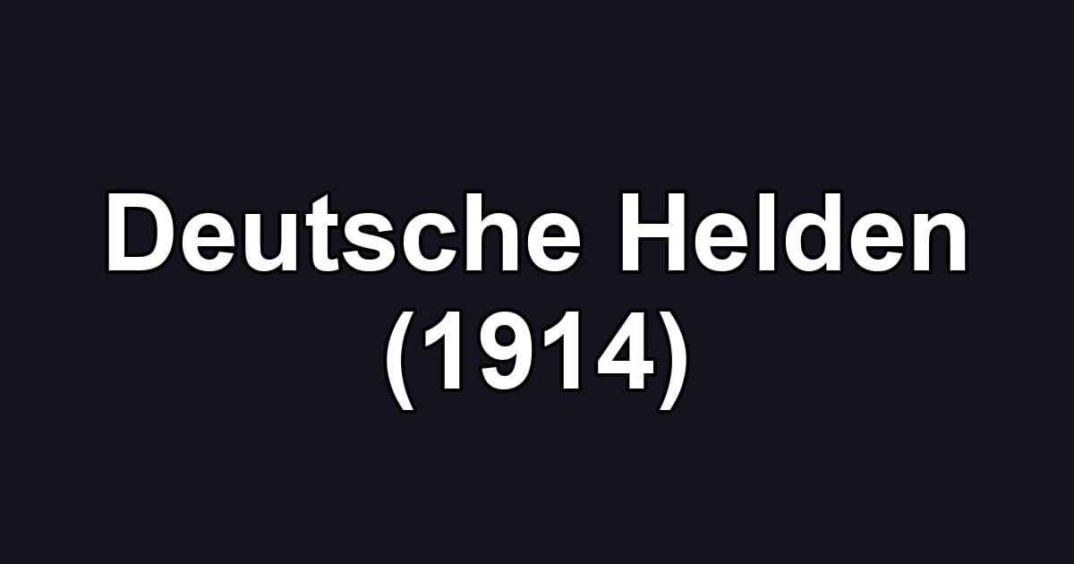 Deutsche Helden (1914)