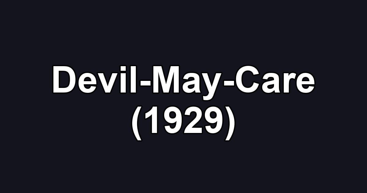 Devil-May-Care (1929)