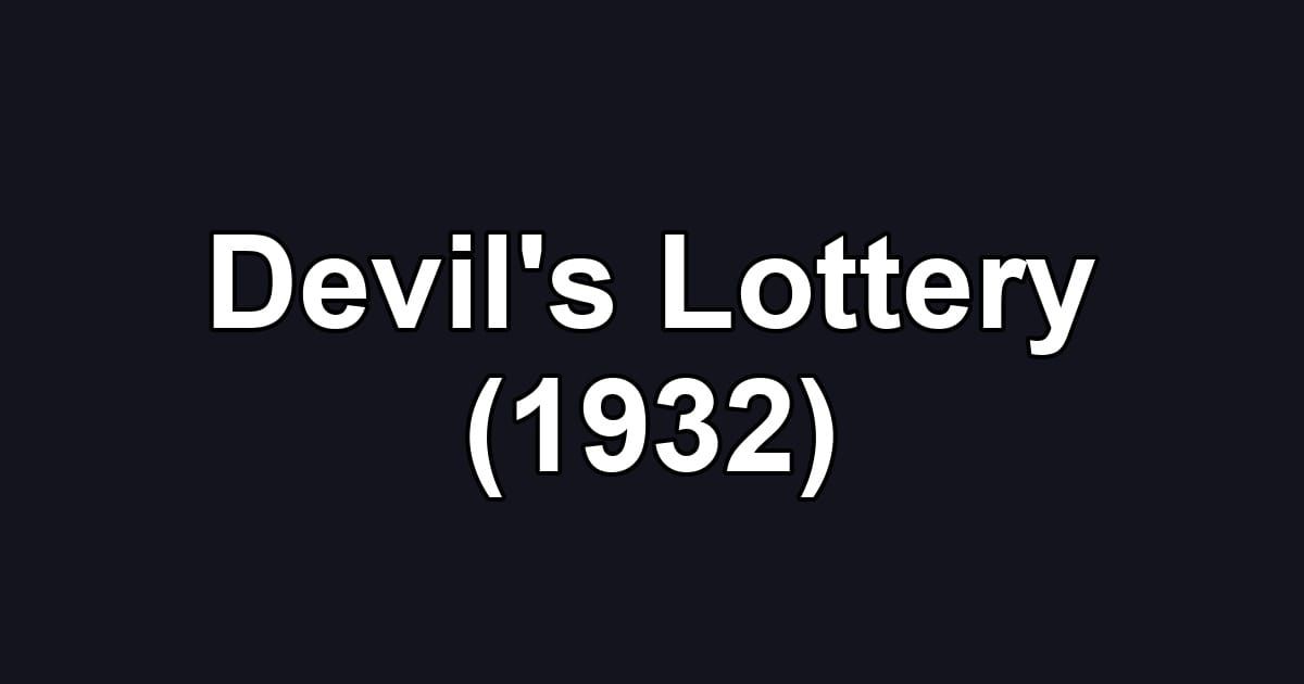 Devil's Lottery (1932)