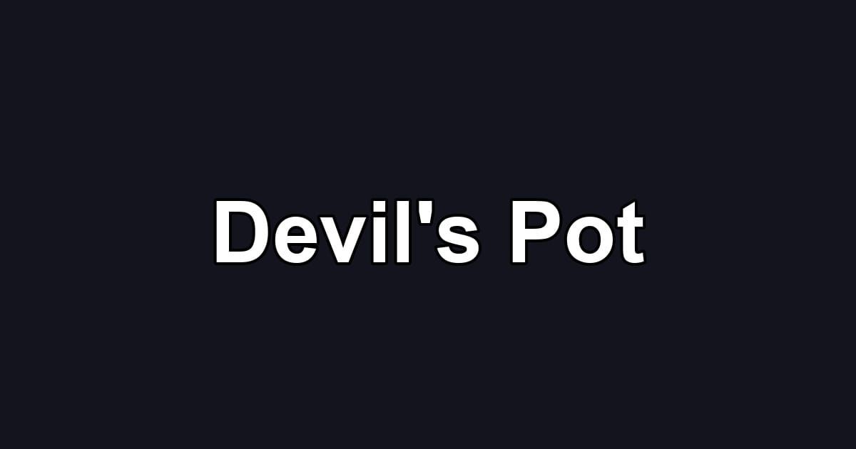 Devil's Pot