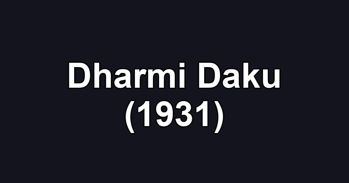Dharmi Daku (1931)