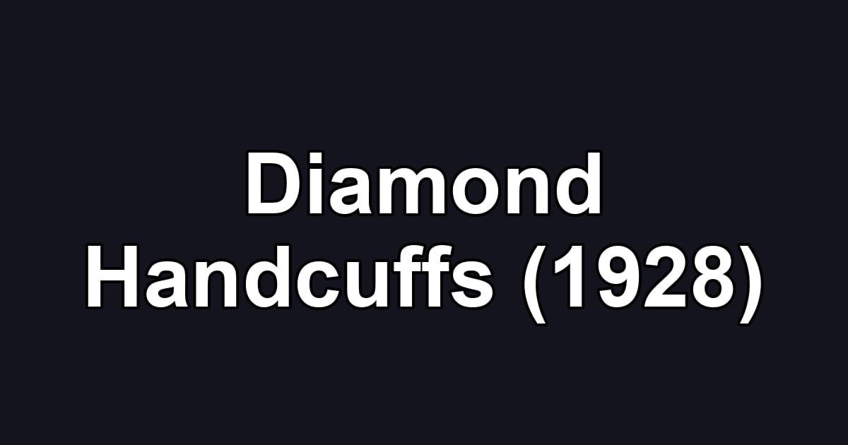 Diamond Handcuffs (1928)