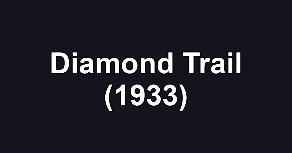 Diamond Trail (1933)