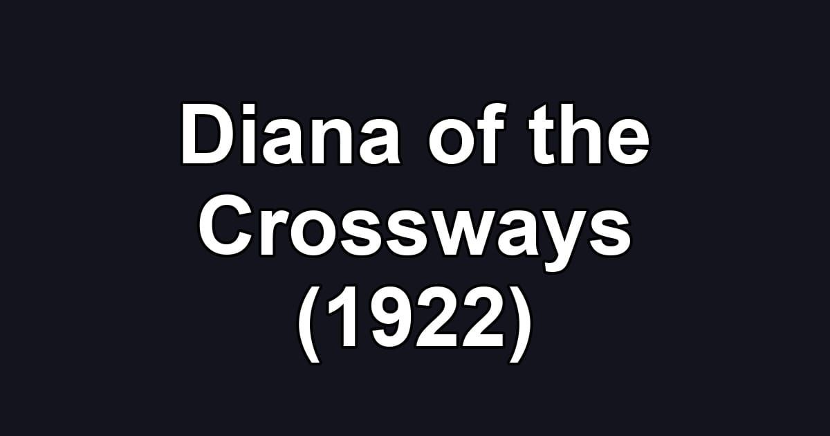 Diana of the Crossways (1922)