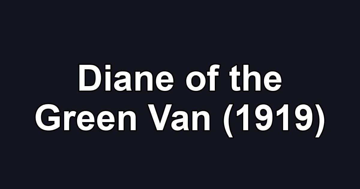 Diane of the Green Van (1919)